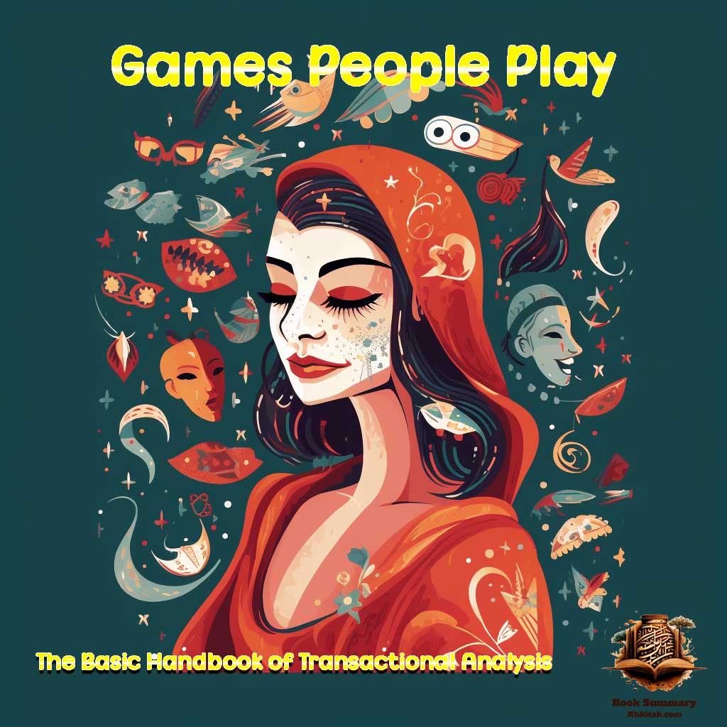 Games People Play: Behind the Masks in the World of Relationships